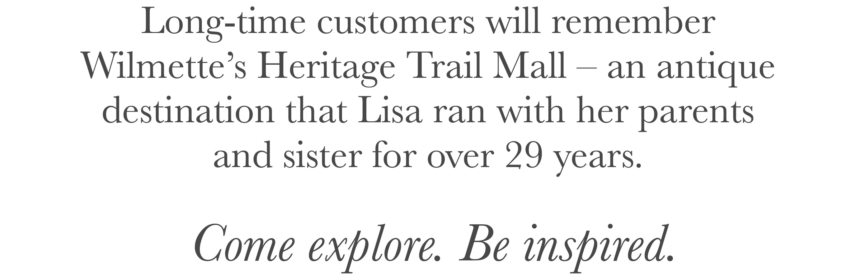 Come explore. Be inspired.